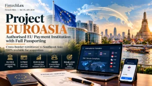 EU Payment Institution for Sale: Licensed, Passported and Already Sending Money to Asia