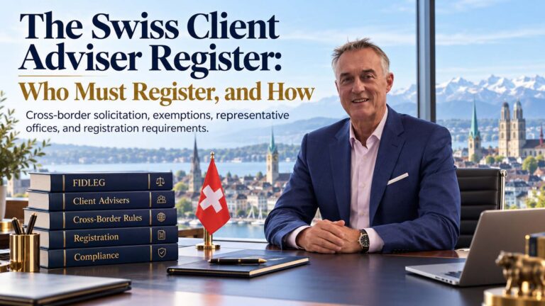 The Swiss Client Adviser Register: Who Must Register, and How