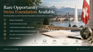Rare Opportunity: Swiss Foundation Available for Takeover