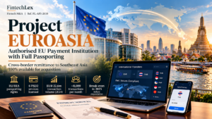 EU Payment Institution for Sale: Licensed, Passported and Already Sending Money to Asia